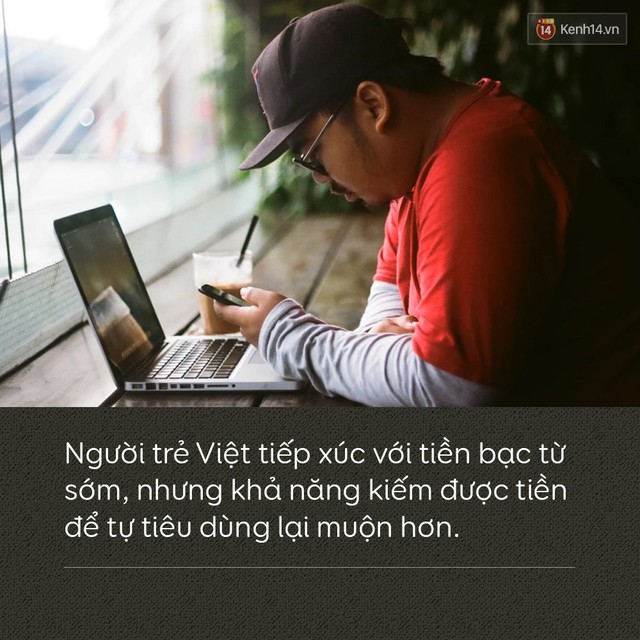 Người trẻ Việt tiếp xúc với tiền bạc từ sớm, nhưng khả năng kiếm được tiền để tự tiêu dùng lại muộn hơn - Ảnh 2.