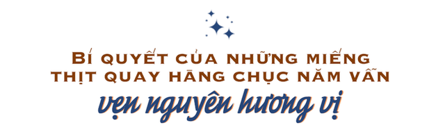 Bí mật thành công của hàng thịt quay lâu đời nhất Hà Nội, hơn 50 năm vẫn khiến khách xếp hàng dài như trẩy hội mỗi chiều - Ảnh 11.