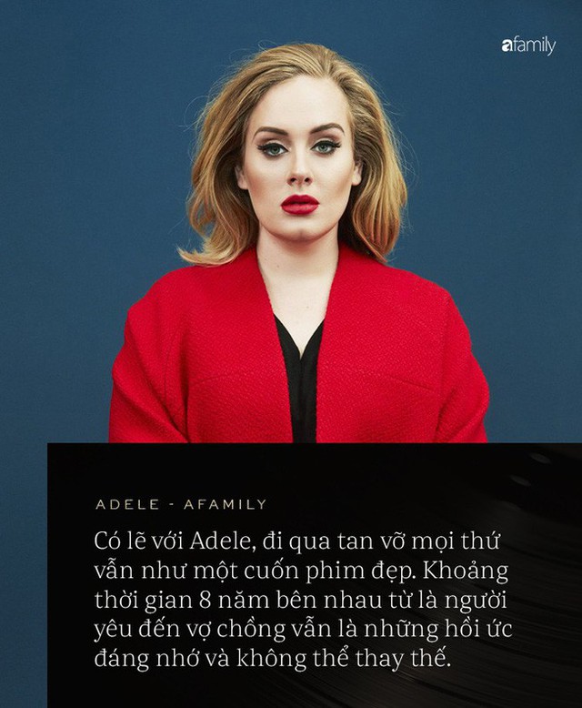 Adele và chuyện tình 8 năm vừa đứt đoạn: Cứ ngỡ chân ái cuộc đời, cuối cùng vẫn phải nói lời chia tay - Ảnh 15.