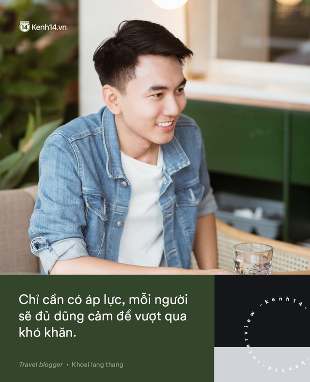 Blogger điển trai Khoai Lang Thang tiết lộ từng bị lừa tiền năm 18 tuổi, giàu hơn rất nhiều khi bỏ nghề kỹ sư để làm du lịch - Ảnh 13.
