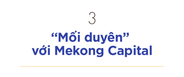 CEO Vua Nệm kể chuyện cắm sổ đỏ lấy tiền kinh doanh và thương vụ đầu tư 100 tỷ đồng từ Mekong Capital - Ảnh 4.