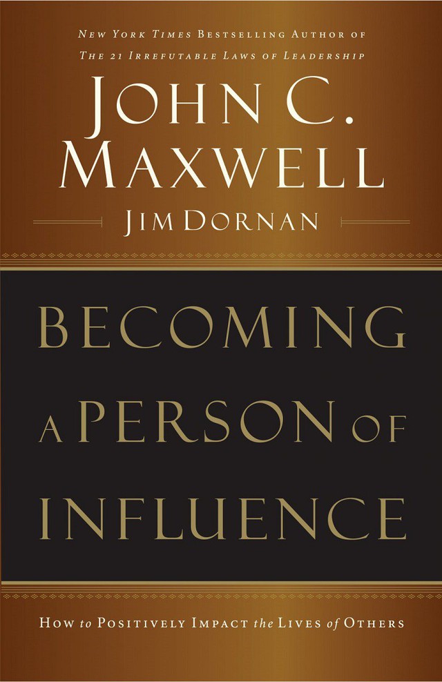 6 cuốn sách được độc giả yêu thích nhất về nghệ thuật lãnh đạo và phát triển bản thân của John Maxwell - Ảnh 6.
