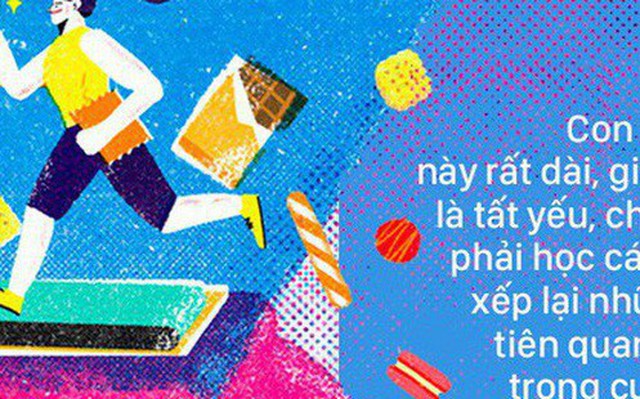 Gửi những người đang làm việc như thiêu thân: Gian nan là tất yếu nhưng chúng ta phải học cách sắp xếp lại những ưu tiên của cuộc đời Gửi những người đang làm việc như thiêu thân: Gian nan là tất yếu nhưng chúng ta phải học cách sắp xếp lại những ưu tiên của cuộc đời