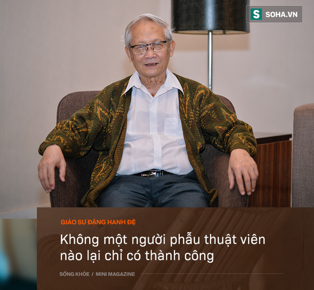 GS Đặng Hanh Đệ và hồi ức ám ảnh về GS Tôn Thất Tùng, ca mổ ‘làm khó’ cán bộ cao cấp - Ảnh 11.