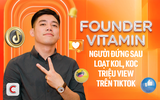 Founder Vitamin - Người đứng sau loạt KOL, KOC triệu view trên TikTok: Tham vọng ‘Go Global’ văn hóa Việt, lần đầu tiết lộ kế hoạch IPO