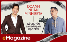 Doanh nhân Minh Beta kể chuyện lần đầu làm đạo diễn: “Doanh thu 100 tỷ mới hòa vốn nhưng tôi lãi nhiều thứ khác”