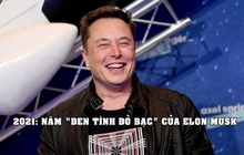 Năm 2021 ‘đen tình đỏ bạc’ của Elon Musk: Có 300 tỷ USD nhưng vô gia cư, chia tay bạn gái vì quá bận, giờ lại muốn làm KOL