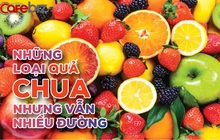 Những loại quả CHUA LOÉT nhưng vẫn ngập ngụa trong đường, người bệnh tiểu đường cần tránh xa