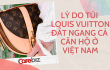Vì sao túi Louis Vuitton đắt ngang cả căn hộ ở Việt Nam, tất cả những chiếc ‘ế’ đều bị tiêu hủy chứ không bao giờ bán giảm giá?