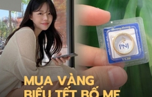 Mua 3 chỉ vàng để dành đến Tết tặng mẹ, mỗi tháng tiết kiệm 1 triệu để có 10 triệu biếu bố mẹ tiêu Tết!