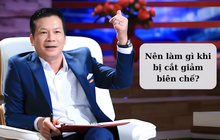 Shark Hưng: 40 tuổi bị cắt giảm biên chế là cơ hội tốt để khởi nghiệp