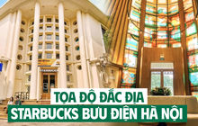 Starbucks toạ lạc ngay Bưu điện Hà Nội: Giá thuê mặt bằng xung quanh không dưới 200 triệu/ tháng, sắp tới là đâu?