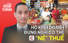 Luật sư Nguyễn An Bình: Hộ kinh doanh đừng nghĩ nhận tiền mặt, chia nhỏ doanh thu là có thể 'né' thuế, cơ quan chức năng có đủ công cụ để truy vết dòng tiền và xác định chủ thể thực sự