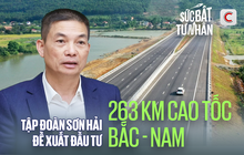 Tập đoàn Sơn Hải đề xuất đầu tư 263 km cao tốc Bắc - Nam: Dùng 100% vốn tư nhân, cam kết bảo hành 10 năm