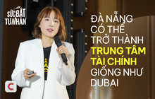 Giám đốc Quốc gia Binance: Đà Nẵng có thể trở thành 'thủ phủ' tài sản số trong khu vực nếu tham khảo mô hình của Dubai