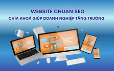 Website chuẩn SEO - Chìa khóa giúp doanh nghiệp tăng trưởng bền vững