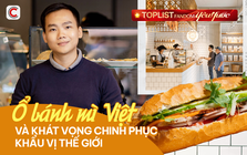 9x Sài Gòn đưa bánh mì bà nội sang Hàn Quốc: 30 cửa hàng, một giấc mơ Việt