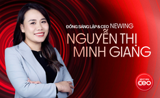 Đồng sáng lập & CEO Newing Nguyễn Thị Minh Giang: Tôi tin thế hệ lãnh đạo Việt tiếp theo sẽ vừa có trí tuệ toàn cầu, vừa có trái tim Việt Nam