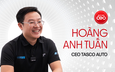 Văn hoá bàn tròn - Cách CEO Hoàng Anh Tuấn vận hành hệ thống phân phối xe hơi Tasco Auto: “Không còn chuyện đi 5 cửa mới gặp lãnh đạo”