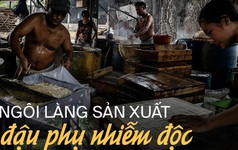 Đậu phụ nhiễm độc ở Indonesia: Món ăn rẻ tiền được sản xuất từ rác thải nhựa của Mỹ chứa hóa chất gây chết người khiến ai cũng rùng mình