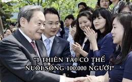 Cố Chủ tịch Samsung: '1 thiên tài có thể nuôi sống 100.000 người'