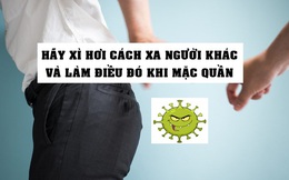 Các bác sĩ cảnh báo ‘xì hơi’ có thể phát tán virus corona, chuyên gia y tế nói gì?