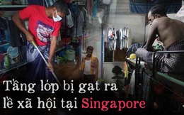 Covid-19 để lộ ra mặt trái của xã hội Singapore: Có một tầng lớp đã và đang bị phân biệt rõ ràng đến đáng sợ
