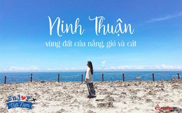 Lạc lối ở Ninh Thuận - vùng đất muốn núi có núi, muốn biển có biển, có cả sa mạc lộng gió nên thơ