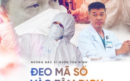 Những bác sĩ quên tên mình đeo mã số vào tâm dịch