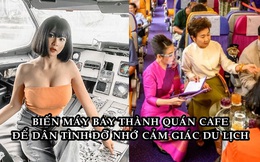 Thái Lan: Biến máy bay thành quán cà phê, có tiếp viên phục vụ để khách hàng 'đỡ nhớ' cảm giác đi du lịch