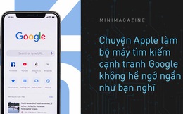 Nhìn từ Microsoft Bing, iCloud hay Google Pixel: Chuyện Apple làm bộ máy tìm kiếm cạnh tranh Google không hề ngớ ngẩn như bạn nghĩ