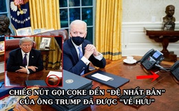 Vừa nhậm chức, ông Biden thẳng tay bỏ ngay nút bấm gọi Coke tại phòng Bầu dục của ông Trump
