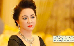 Vụ bà Nguyễn Phương Hằng tố bị Võ Hoàng Yên và 4 luật sư hành hung tại trụ sở công an: Nữ CEO Đại Nam đưa tin sai sự thật