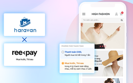 Ree-Pay hợp tác Haravan ra mắt giải pháp thanh toán “Mua Trước, Trả Sau”