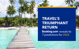 Booking.com lạc quan đưa 7 dự đoán cho sự trở lại ngoạn mục của ngành du lịch vào năm 2022