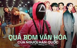 Từ BTS, BLACKPINK đến "Squid Game": Làm thế nào mà người Hàn Quốc tạo ra được những "quả bom văn hóa" chấn động toàn cầu?