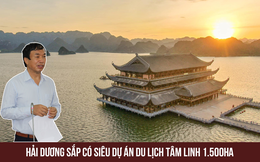 Đại gia Xuân Trường muốn làm dự án Du lịch tâm linh 1.500ha ở Hải Dương