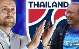 Chuyên gia châu Âu: Nghe HLV Thái Lan nói sẽ soán ngôi của ĐT Việt Nam, tôi phải bật cười
