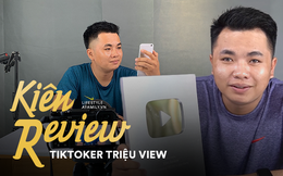 Một lần kể hết của TikToker đình đám Kiên Review: Suýt mất bàn tay vì đam mê "tìm sự thật phía sau mọi quảng cáo", để không còn ai bị lừa khi mua hàng online