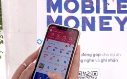 Cần làm gì để thúc đẩy Mobile Money phát triển nhanh, an toàn, bền vững?