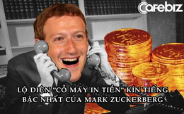'Cỗ máy in tiền' bí mật giúp Mark Zuckerberg ngồi không mà vẫn giàu lên mỗi ngày