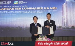 Tập đoàn Trung Thủy "bắt tay" ông lớn Nhật Takashimaya đầu tư dự án phức hợp Lancaster Luminaire tại Hà Nội
