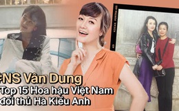 Có thể bạn chưa biết: NS Vân Dung từng là đối thủ của Hoa hậu Hà Kiều Anh, lọt top 15 HHVN 1992 cơ đấy!
