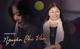 Doanh nhân Nguyễn Phi Vân: Người Việt có xu hướng nghĩ nhỏ, nghĩ ngắn hạn, tư duy bị đóng khung...