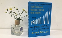 "Siêu năng suất": Cuốn sách giúp tối đa hóa năng suất bằng việc quản lý sự tập trung, thời gian và năng lượng