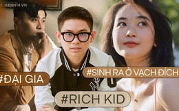 Đại gia, rich kid nói gì khi được hỏi xin kinh nghiệm "sinh ra từ vạch đích"?