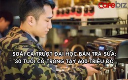 ‘Soái ca’ trượt đại học, bán trà sữa kem cheese: 30 tuổi có 600 triệu USD, sở hữu 450 cửa hàng lớn nhỏ