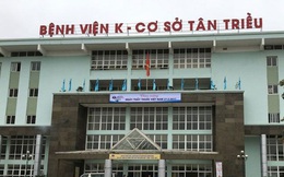 Chính thức: Bệnh viện K bất ngờ tạm thời phong toả do có 10 ca nghi dương tính với SARS-CoV-2