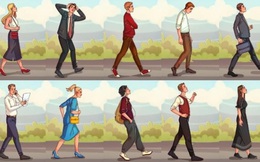 Tâm lý học: Dáng đi của một người sẽ bộc lộ tính cách của người đó, không thể sai