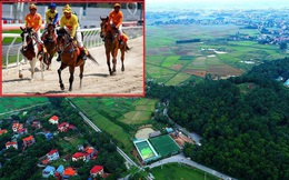 Báo cáo Thủ tướng dự án trường đua ngựa gần 10.000 tỷ đồng ở Sóc Sơn